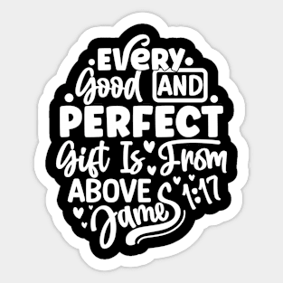 James 1:17, Every Good and Perfect Gift Is From Above Sticker